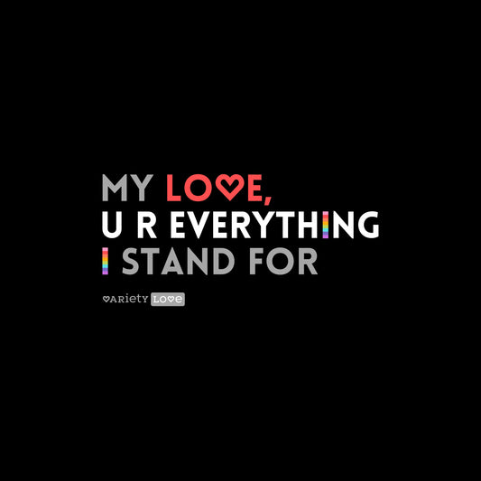 T-shirt | My love, u r everything I stand for