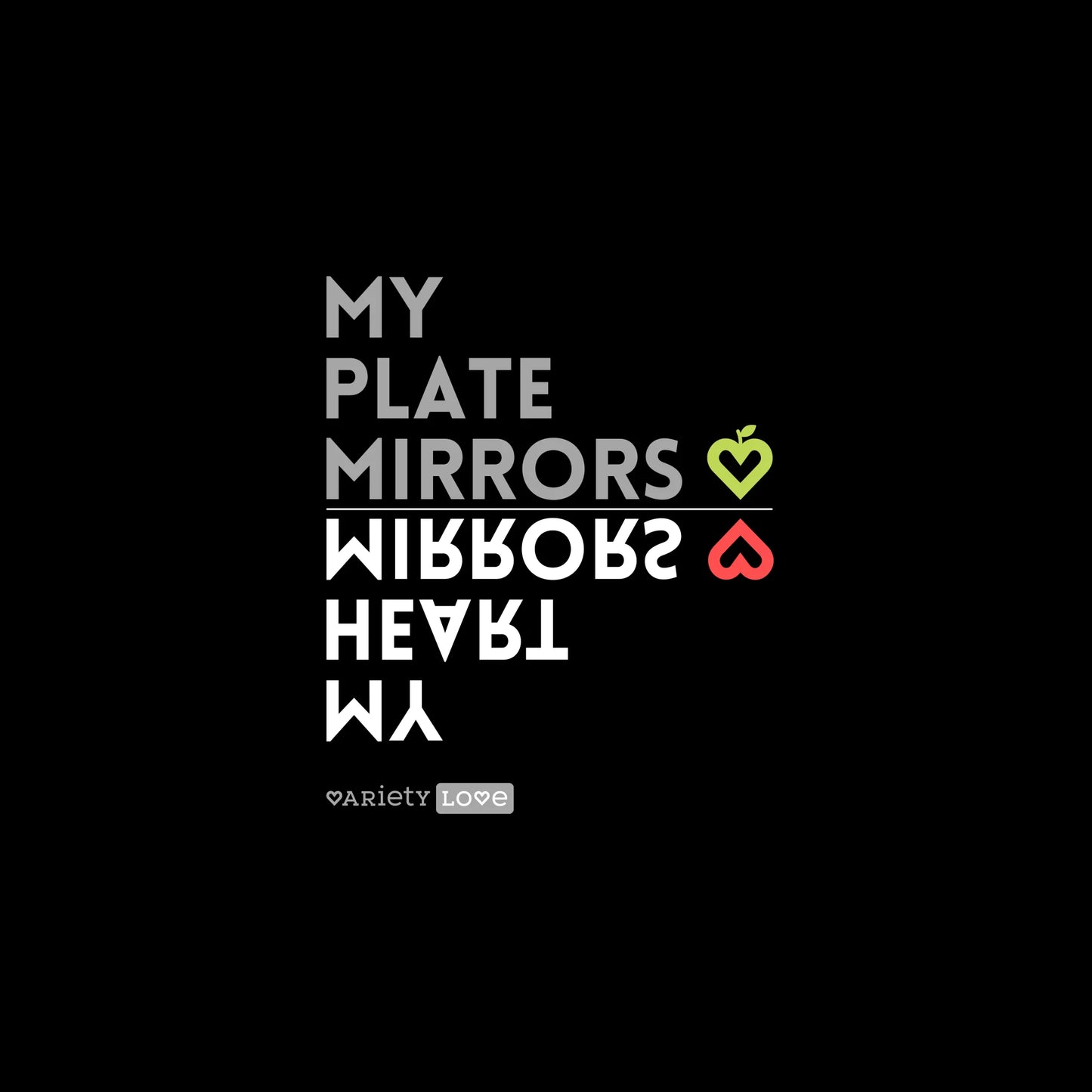 T-shirt | #GoVegan - My plate mirrors my heart