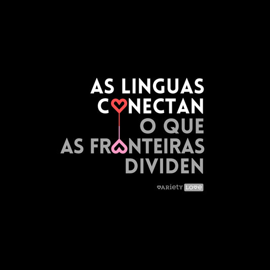 Camiseta | As linguas conectan o que as fronteiras dividen