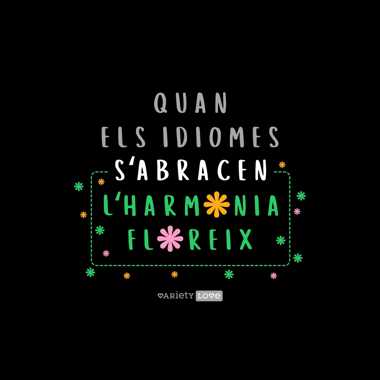 Samarreta | Quan els idiomes s’abracen, l’harmonia floreix