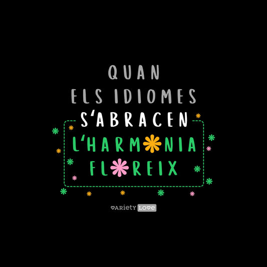 Samarreta | Quan els idiomes s’abracen, l’harmonia floreix