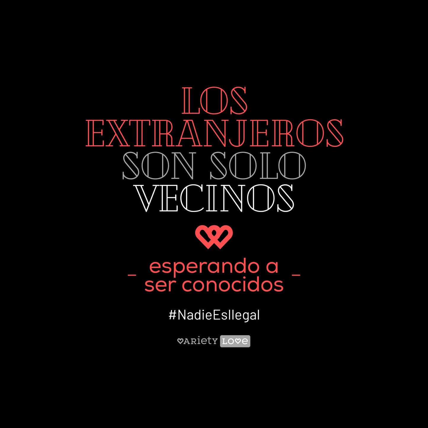 Camiseta | #NadieEsIlegal - Los extranjeros, son solo vecinos esperando a ser conocidos