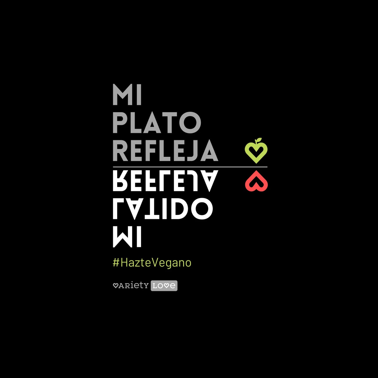 Camiseta | #HazteVegano - Mi plato refleja mi latido