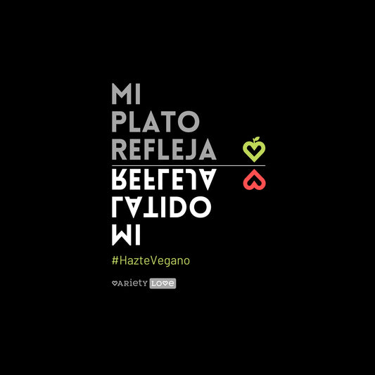 Camiseta | #HazteVegano - Mi plato refleja mi latido