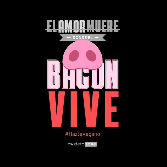 Camiseta | #HazteVegano - El amor muere donde el bacon vive