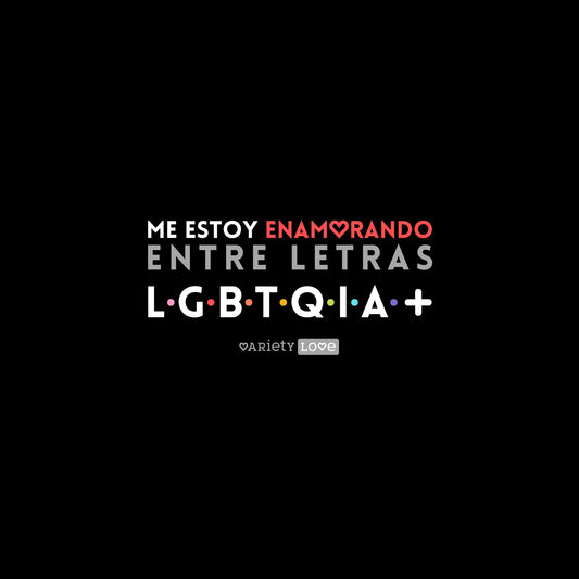 Camiseta | Me estoy enamorando entre letras L·G·B·T·Q·I·A·+