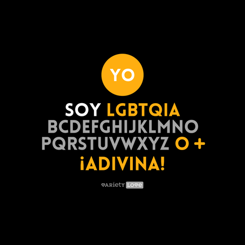 Soy LGBTQIA o +… ¡Adivina!